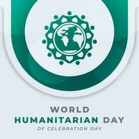 World Humanitarian Day Celebration Vector Design Illustration for Background, Poster, Banner, Advertising, Greeting Card