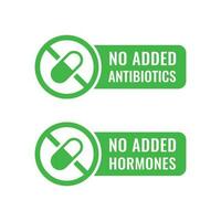 no adicional antibiótico icono. no adicional hormona icono. comida sin hormonas y antibiótico verde signo. vector