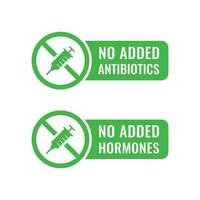 no adicional antibiótico icono. no adicional hormona icono. comida sin hormonas y antibiótico verde signo. vector