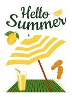 Hello summer. Cute poster with tropical lemon, citrus lemonade, flip flops and sun umbrella. Vacation and vacation concept on the beach. Vector