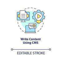 Write content using CMS concept icon. Optimizing creating process. Build site abstract idea thin line illustration. Isolated outline drawing. Editable stroke vector