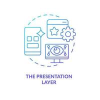 Presentation layer blue gradient concept icon. Web applications. Remote monitoring. Business online presence abstract idea thin line illustration. Isolated outline drawing vector