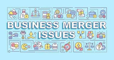 Business merger issues word concepts blue banner. Acquisition problems. Infographics with editable icons on color background. Isolated typography. Vector illustration with text