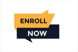 Enroll now button web banner templates. Vector Illustration