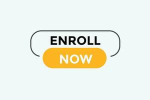 Enroll now button web banner templates. Vector Illustration