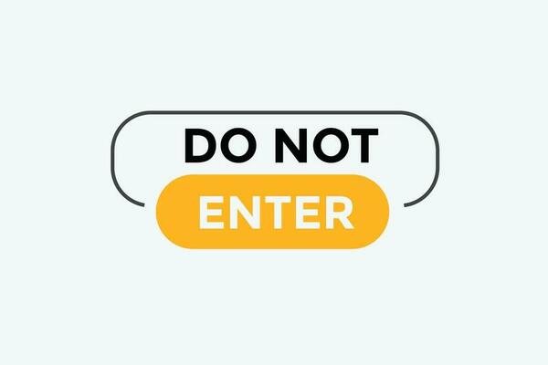 Do not enter button web banner templates. Vector Illustration