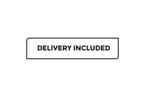 Delivery included button web banner templates. Vector Illustration