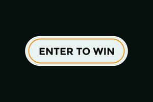 Enter To win button web banner templates. Vector Illustration
