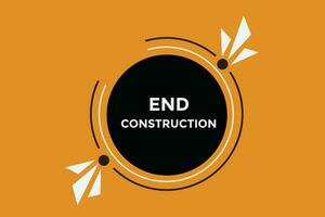 End Construction button web banner templates. Vector Illustration