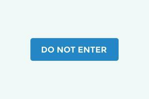Do not enter button web banner templates. Vector Illustration