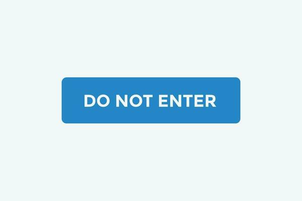Do not enter button web banner templates. Vector Illustration