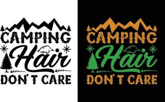 Camping Hair Don't Care T Shirt Vector Design