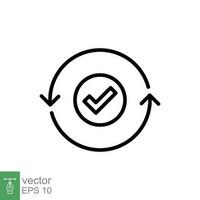 Checkmark like cash flow icon. Simple outline style. Easy payment, convenient, arrow cycle, automatic concept. Thin line symbol. Vector illustration isolated on white background. EPS 10.