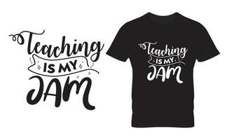 Teaching is my jam handwriting quotes t shirt typographic vector design