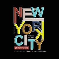 new york citymodern and stylish typography slogan. Colorful abstract illustration design with the lines style.     vector print tee shirt, typography, poster. Global swatches.