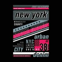 new york modern and stylish typography slogan. Colorful abstract illustration design with the lines style.     vector print tee shirt, typography, poster. Global swatches.