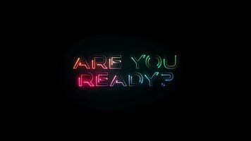 Are You Ready glow colorful neon laser text animation video