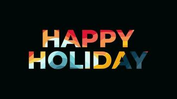 happy holiday colorful text animation isolated on black background video