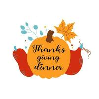 Hand drawn Thanks giving dinner typography poster. Autumn greeting card with hand drawn lettering text. Good for prints, cards, posters, invitations, social media, templates, etc. vector