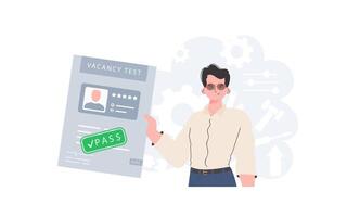 The concept of finding employees. A man holds a passed test for a vacancy in his hands. Vector illustration in a flat style.