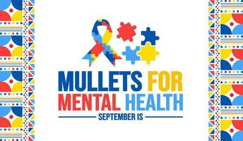 September is Mullets For Mental Health Month background template. Holiday concept. background, banner, placard, card, and poster design template with text inscription and standard color. vector