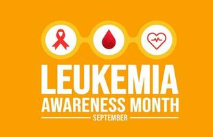 September is Leukemia Awareness Month background template. Holiday concept. background, banner, placard, card, and poster design template with text inscription and standard color. vector illustration.