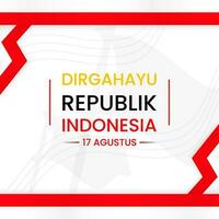 text dirgahayu republik indonesia 17 agustus for Indonesian independence day design template. flag. red, white. used for poster, social media, banner vector