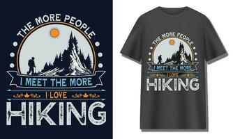 The more people i meet the more i love hiking, Hiking t shirt design vector