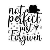 Not perfect just forgiven vector