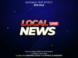 local news text effect, typography, 3d text. vector template