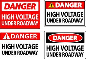 Danger Sign High Voltage Under Roadway vector