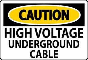precaución firmar alto voltaje subterráneo cable vector