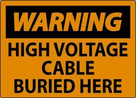 Warning Sign High Voltage Cable Buried Here On White Background vector