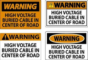 Warning Sign High Voltage Buried Cable In Center Of Road vector