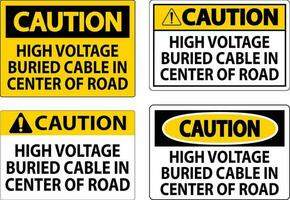 Warning Sign High Voltage Buried Cable In Center Of Road vector