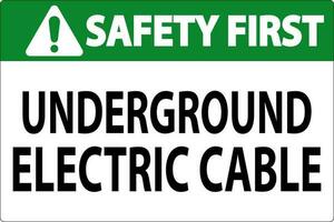 Safety First Sign, Underground Electric Cable vector