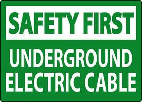 Safety First Sign, Underground Electric Cable vector