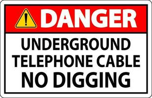 Danger Sign, Underground Telephone Cable No Digging vector