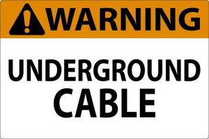 Warning Sign, Underground Cable vector