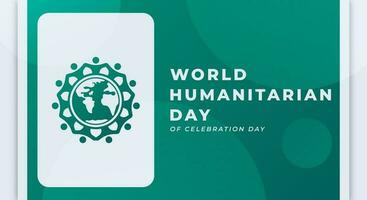 World Humanitarian Day Celebration Vector Design Illustration for Background, Poster, Banner, Advertising, Greeting Card