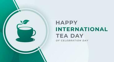 International Tea Day Celebration Vector Design Illustration for Background, Poster, Banner, Advertising, Greeting Card