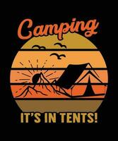 camping it's in tents t shirt vector