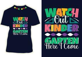 Watch out Kindergarten Here I Come T-Shirt Design vector