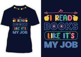 I Read Books Like It's My Job T-Shirt Design vector