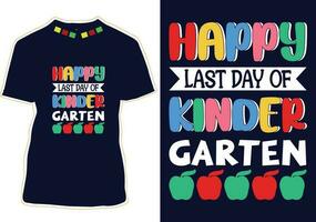 Happy Last Day Of Kindergarten T-Shirt Design vector