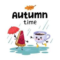 Hello autumn cozy postcard. Autumn time lettering. Happy piece of Pie with umbrella and cup of cocoa in rubber boots jumping through puddles in the rain. Cartoon illustration vector