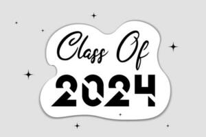 Class of 2024 t shirt design. Class of 2024, word lettering script banner. Congrats Graduation lettering with academic cap. Template for design party high school or college, graduate invitations. vector