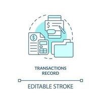 Transactions record turquoise concept icon. Financial reports. Accounting importance abstract idea thin line illustration. Isolated outline drawing. Editable stroke vector