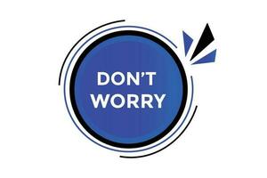 Don t worry button web banner templates. Vector Illustration