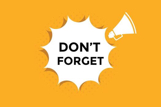 Don t Forget button web banner templates. Vector Illustration